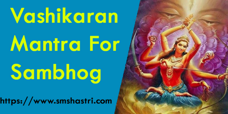 Vashikaran Mantra For Sambhog