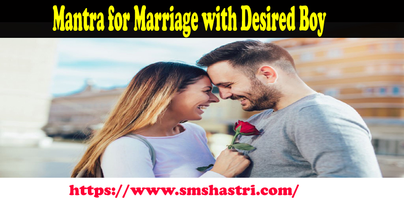 Mantra for Marriage with Desired Boy